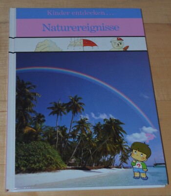 Kinder entdecken...Naturereignisse, TimeLife Kinder-Bibliothek