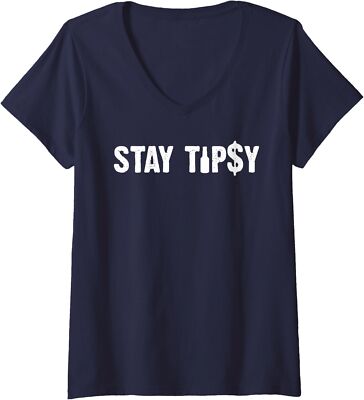 Stay Tipsy Bartender Mixologist Hospitality Gift Ladies' V-Neck Tshirt