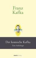 Franz Kafka: Der Komische Kafka Eine Anthologie Franz Kafka Buch 256 S. Deutsch