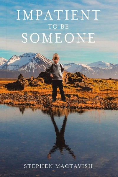 Stephen Mactavish | Impatient To Be Someone | Taschenbuch | Englisch (2019)-image