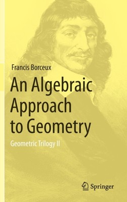 Borceux - An Algebraic Approach to Geometry   Geometric Trilogy II - N - X555z