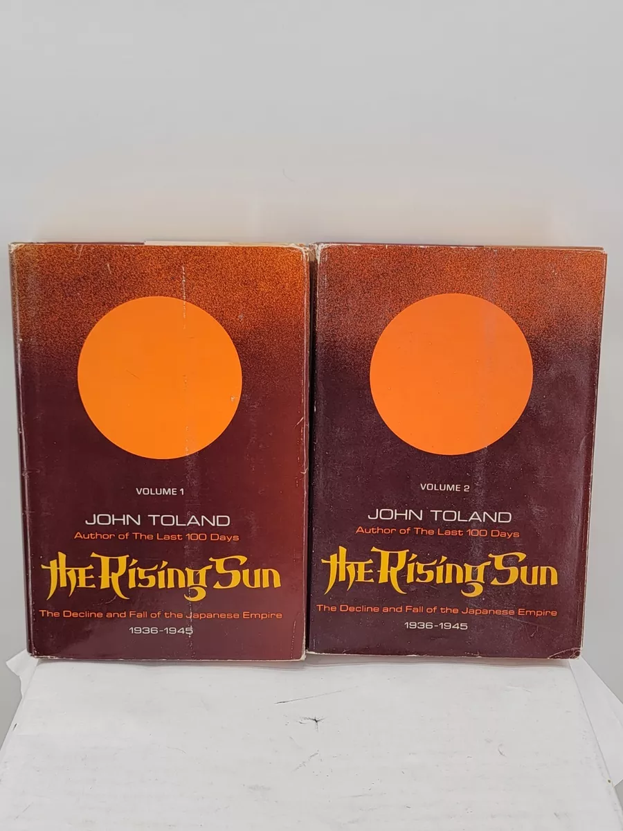 The Rising Sun: The Decline and Fall of by Toland, John