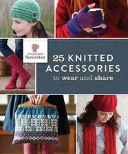 F&W Media Interweave Press, 25 Knitted Accessories to Wear and Share, Interweave