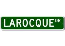 Larocque Drive Street Sign Personalized Custom Last Name Metal Sign - Aluminum