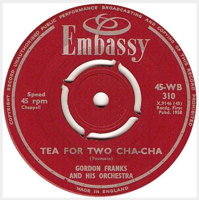 Gordon Franks And His Orchestra - Tea For Two Cha-Cha (7'', Single)
