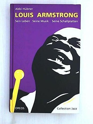 Louis Armstrong: Sein Leben, seine Musik, seine Schallplatten Buch Oreos