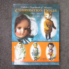 Collector's Encyclopedia of American Composition Dolls 1900-1950 Volume II Mentz