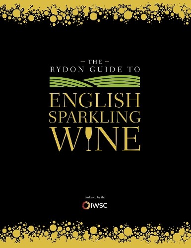 The Rydon Guide to English Sparkling Wine by  Rydon Publishing - 9781910821336