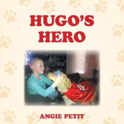 Hugos Hero - Paperback By Petit, Angie - GOOD