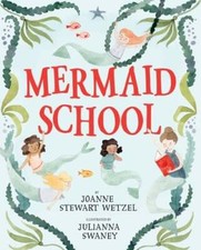 Mermaid School by Joanne Stewart Wetzel: Used