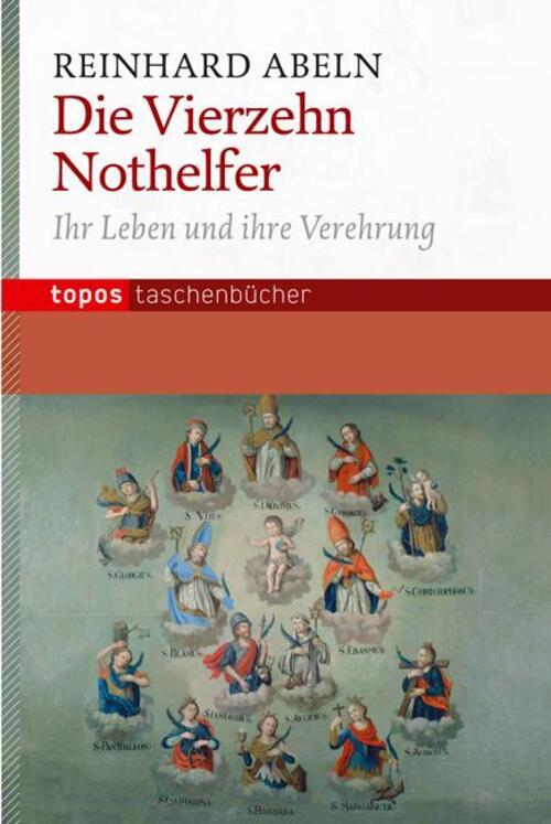 Thumbnail - Die Vierzehn Nothelfer | Ihr Leben Und Ihre Verehrung | Reinhard Abeln