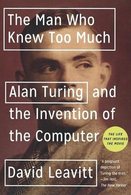 The Man Who Knew Too Much: Alan Turi..., Leavitt, David
