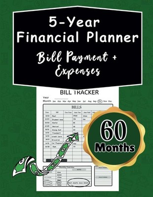 5 year Monthly Bill Payment Planner: Stay Organized, Stay on Track: 5 Years of F
