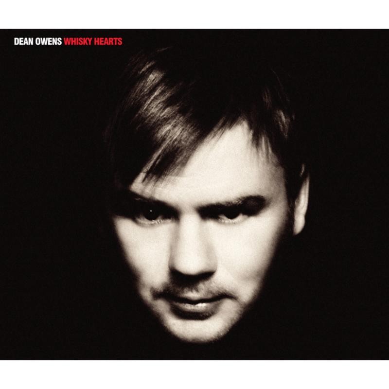 Dean Owens Whisky Hearts CD NEW