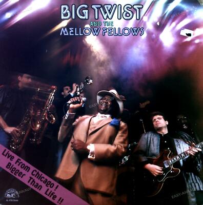 Big Twist And The Mellow Fellows - From Chicago Bigger Than Life US LP 1987 '