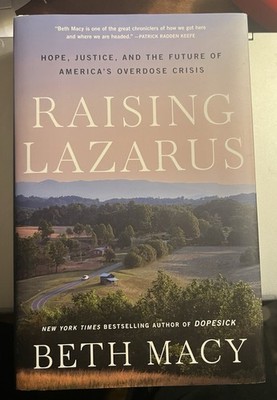 Raising Lazarus: Hope, Justice, and the Future of America's Overdose Crisis