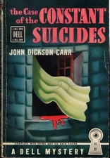 John Dickson Carr / The Case of the Constant Suicides 1st Edition 1941