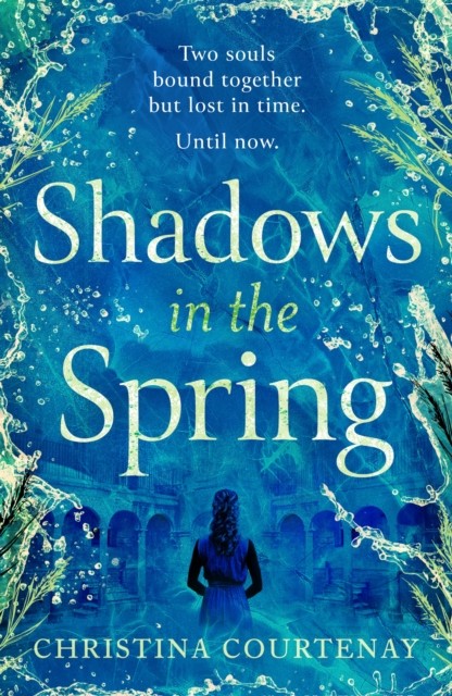 Shadows in the Spring by Christina Courtenay (Paperback Book)