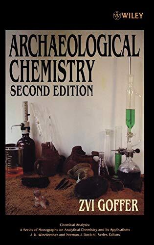 Archaeological Chemistry 2e (Chemical Analysis:, Goffer Hardcover^+