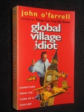 SIGNED; Global Village Idiot by John O'Farrell (2002-1st) Guardian Columns PB