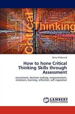 McDonald Betty - How to hone Critical Thinking Skills through Assessme - X555z