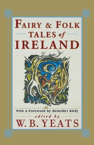 W. B. Yeats Fairy and Folk Tales of Ireland (Tascabile)