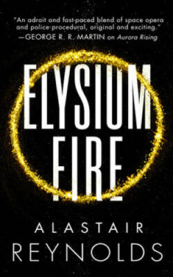 Elysium Fire - Paperback By Reynolds, Alastair - GOOD