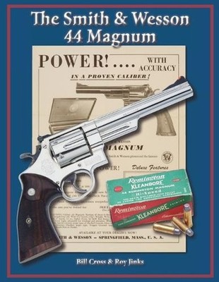 The Smith & Wesson 44 Magnum by Roy Jinks Paperback Book