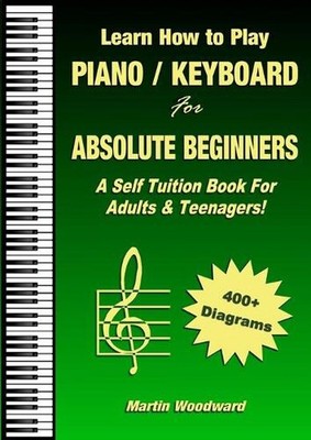 Learn How to Play Piano / Keyboard For Absolute Beginners: A Self Tuition Book F