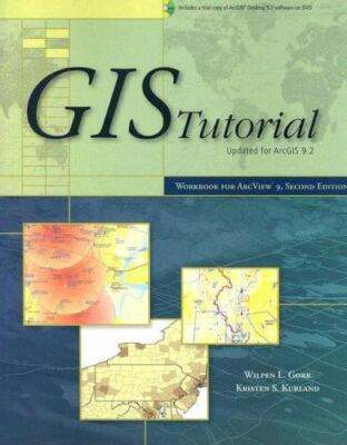 GIS Tutorial: Workbook for ArcView 9 Gorr, Wilpen L., Kurland, Kristen S. paper