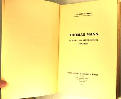 FOURRIER THOMAS MANN MESSAGE ARTISTE BOURGEOIS 1896/1924 LITTERATURE ALLEMANDE - Photo 1/4