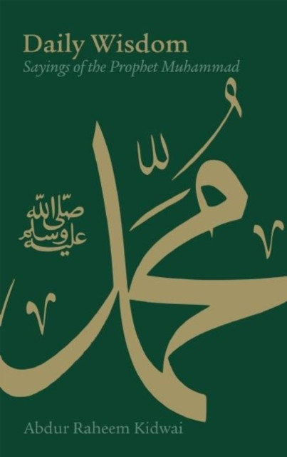 Daily Wisdom by Abdur Raheem Kidwai (Hardback Book)