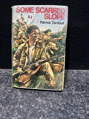 Some Scarred Slope book written by Patrick Turnbull. Ref Yc1