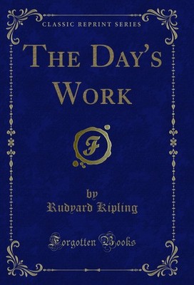 The Day's Work (Classic Reprint)