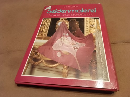 Seidenmalerei. Entwürfe für Tücher und Kleidung. von Fausel Dieti, G.: