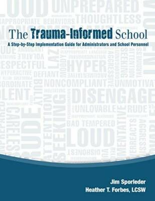 The Trauma-Informed School: A Step-by-Step Implementation Guide for Admin - GOOD