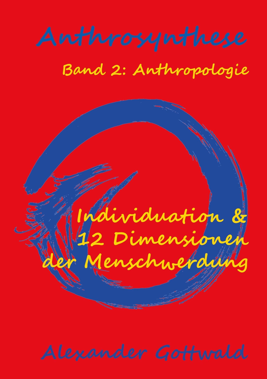 Thumbnail - Anthrosynthese Band 2: Anthropologie Alexander Gottwald Taschenbuch