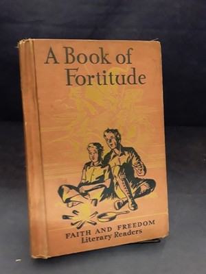 Book of Fortitude: Faith and Freedom Literary Readers, 1952 Vtg, HC, GC, 250711