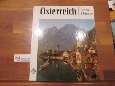 Österreich : e. Bildbd. = Austria = L' Autriche. von Otto Siegner. [Beatrice H.