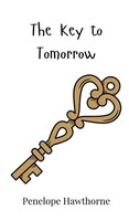 Penelope Hawthorne | The Key To Tomorrow | Buch | Englisch (2025)