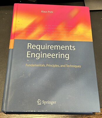 Requirements Engineering : Fundamentals, Principles, and Techniques by Klaus...