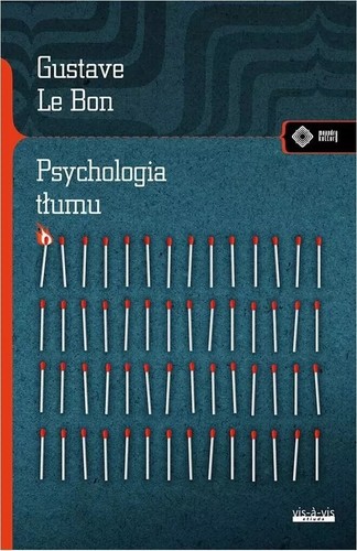 Psychologia Tłumu Gustave Le Bon Polish The Crowd: A Study of the Popular Mind - Picture 2 of 6