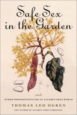 Safe Sex in the Garden and Other Propositions f- 9781580083140, Ogren, paperback