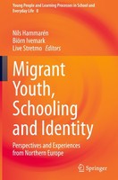 Migrant Youth, Schooling And Identity Nils HammaréN