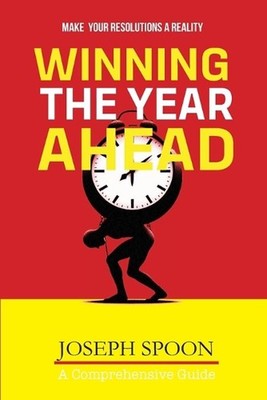 Winning the Year Ahead: Make Your Resolutions a Reality by Oj Ribane Paperback B