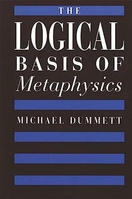 The Logical Basis of Metaphysics (The William Buch Harvard University Press