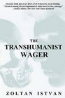 The Transhumanist Wager by Zoltan Istvan (Paperback / softback, 2013)