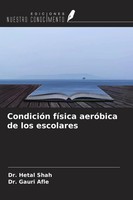Hetal Shah (U. A.) | CondicióN FíSica AeróBica De Los Escolares | Taschenbuch