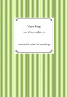 Les Contemplations Un Recueil De PoèMes De Victor Hugo Victor Hugo Taschenbuch