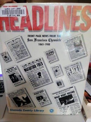 Headlines : Front Page News from the San Francisco Chronicle 1865